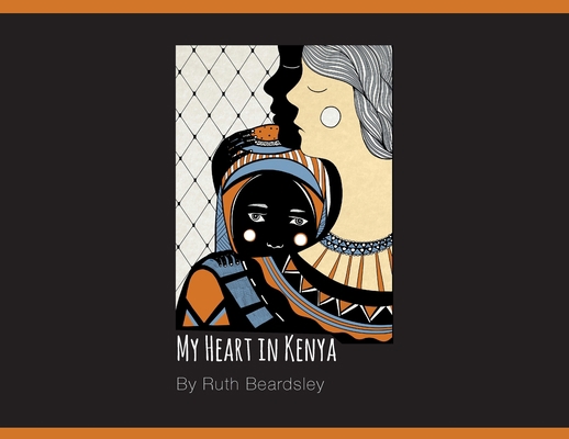 My Heart in Kenya 1525566806 Book Cover