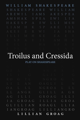 Troilus and Cressida 0866987770 Book Cover