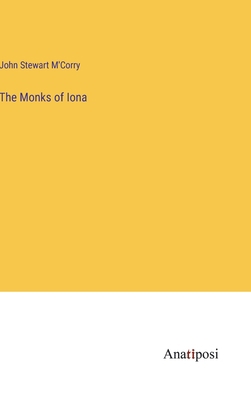 The Monks of Iona 3382164434 Book Cover