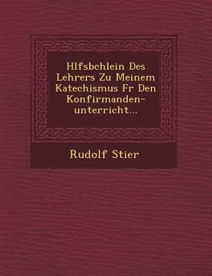 H Lfsb Chlein Des Lehrers Zu Meinem Katechismus... [German] 1249472857 Book Cover