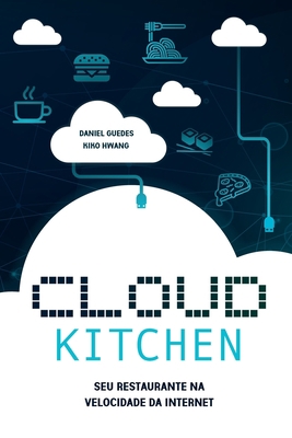 Cloud Kitchen: Seu Restaurante na Velocidade da... [Portuguese] 1077140746 Book Cover