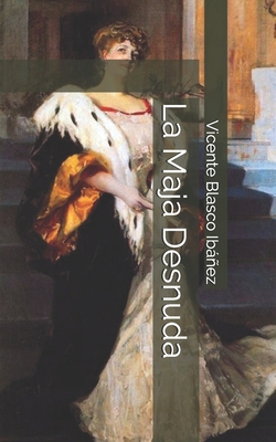 La Maja Desnuda [Spanish] 1674459556 Book Cover