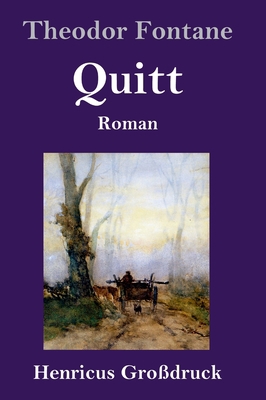 Quitt (Großdruck): Roman [German] 3847827987 Book Cover