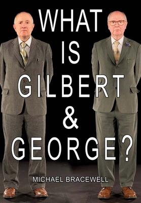 What Is Gilbert & George 1912122022 Book Cover