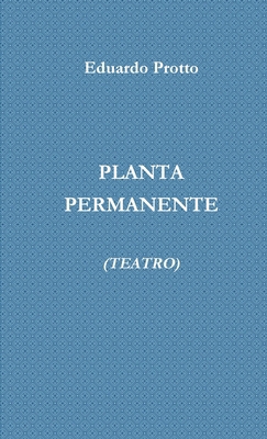 Planta Permanente (Teatro) [Spanish] 1291999663 Book Cover