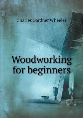 Woodworking for beginners 5518891059 Book Cover