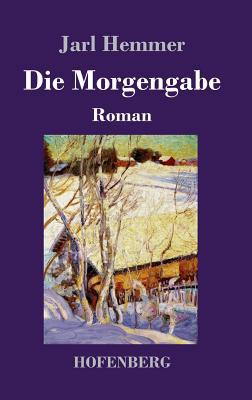 Die Morgengabe: Roman [German] 3743729539 Book Cover