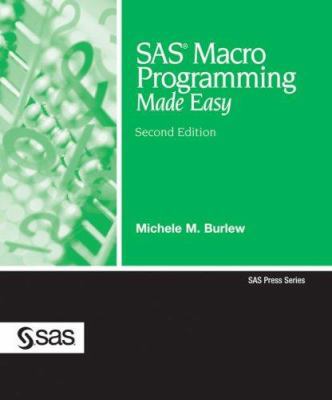 SAS Macro Programming Made Easy 1590478827 Book Cover