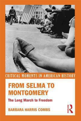 From Selma to Montgomery: The Long March to Fre... 0415529603 Book Cover