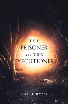 The Prisoner and The Executioner 1639880712 Book Cover