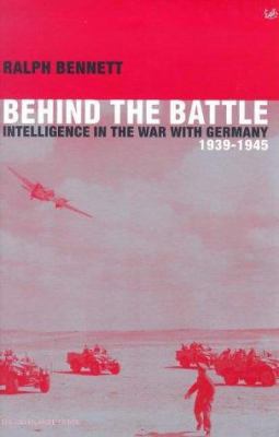 Behind the Battle : Intelligence in the War wit... 0712665218 Book Cover