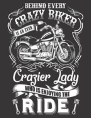 2020 Motorcycle Calendar and Planner For Bikers: Behind Every Crazy Biker Craizer Lady Enjoying Ride |December 2019 - December 2020 | 8.5 X 11" Large ... | Family | Work | School |Rider| Art | Gift