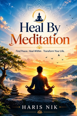 Heal By Meditation B0GZK2JLPF Book Cover