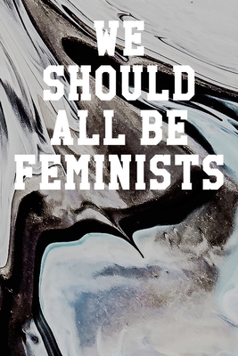 We Should All Be Feminists: Blank Recipe Page N... 1691017418 Book Cover