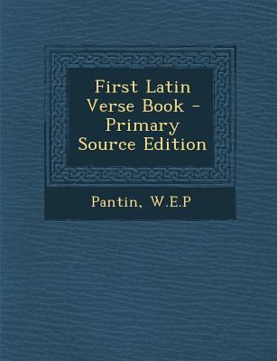First Latin Verse Book - Primary Source Edition [Latin] 1294831917 Book Cover