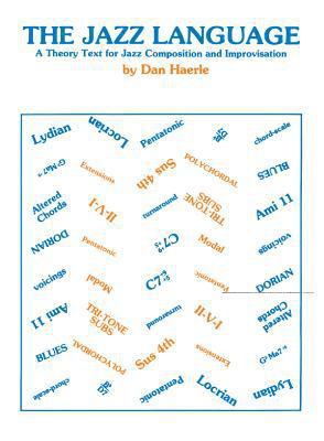 The Jazz Language: A Theory Text for Jazz Compo... 0760400148 Book Cover