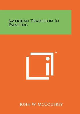 American Tradition in Painting 1258240041 Book Cover