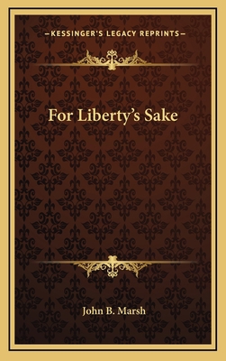 For Liberty's Sake 1163686166 Book Cover