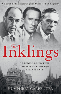 The Inklings: C. S. Lewis, J. R. R. Tolkien, Ch... 0007748698 Book Cover