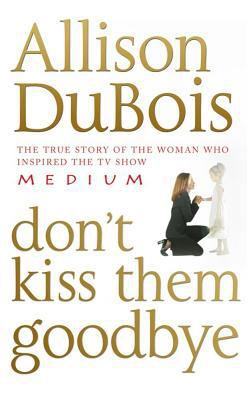 Don't Kiss Them Goodbye B0033Q1NMC Book Cover