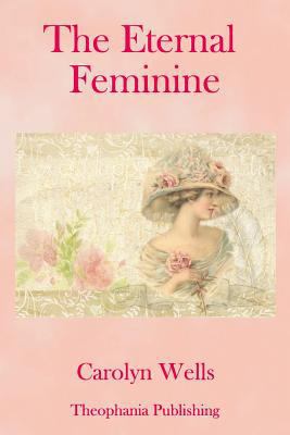 The Eternal Feminine 1981522913 Book Cover
