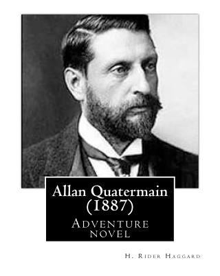 Allan Quatermain (1887), by H. Rider Haggard (n... 1532704739 Book Cover