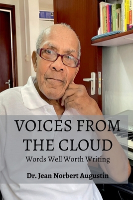 Voices from the Cloud: Words Well Worth Writing 1684870658 Book Cover
