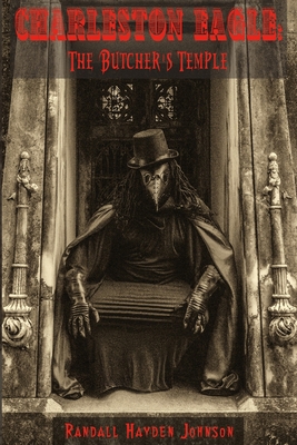 Charleston Eagle: : The Butcher's Temple B08KFWM6NF Book Cover