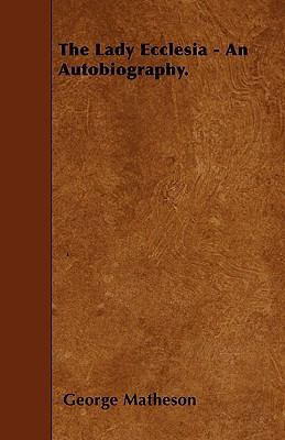 The Lady Ecclesia - An Autobiography. 1446004058 Book Cover