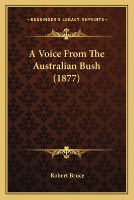 A Voice From The Australian Bush (1877) 1164878166 Book Cover