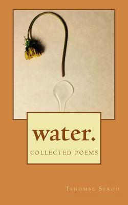 Water.: collected poems 1500781142 Book Cover