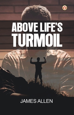 Above Life's Turmoil 9356844968 Book Cover