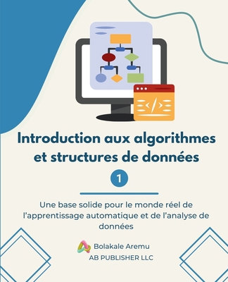 Introduction aux algorithmes et structures de d... [French] B0F511CJ53 Book Cover