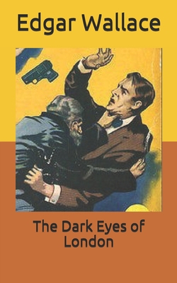 The Dark Eyes of London 1677148543 Book Cover