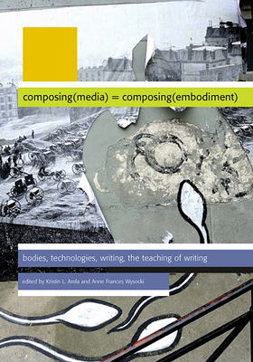 Composing(media) = Composing(embodiment): Bodie... 0874218802 Book Cover