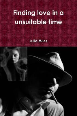 Finding love in a unsuitable time 1365694402 Book Cover