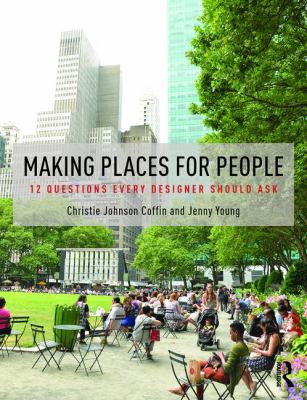 Making Places for People: 12 Questions Every De... 1138860646 Book Cover