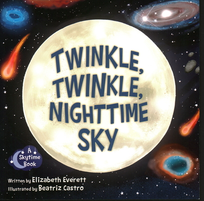 Twinkle, Twinkle, Nighttime Sky 1958629685 Book Cover