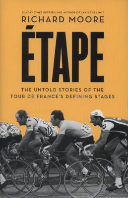 Etape: The Untold Stories of the Tour De France... 0007500106 Book Cover
