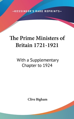 The Prime Ministers of Britain 1721-1921: With ... 0548146764 Book Cover