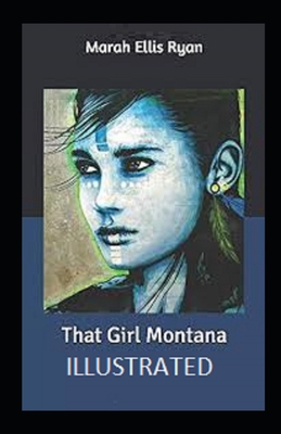 That Girl Montana Illustrated B08NVVWJ6D Book Cover