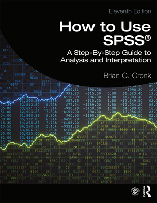 How to Use Spss(r): A Step-By-Step Guide to Ana... 0367355698 Book Cover