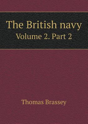 The British navy Volume 2. Part 2 5518617968 Book Cover