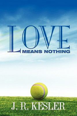 Love Means Nothing 1439266441 Book Cover