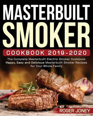 Masterbuilt Smoker Cookbook 2019-2020: The Comp... 107486820X Book Cover