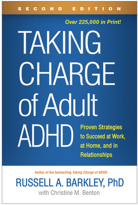 Taking Charge of Adult ADHD: Proven Strategies ... 1462546854 Book Cover