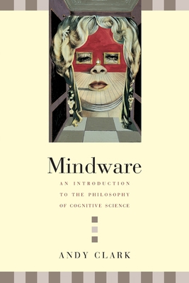 Mindware: An Introduction to the Philosophy of ... 0195138570 Book Cover