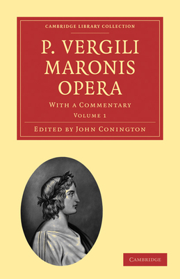 P. Vergili Maronis Opera: With a Commentary [Latin] 1108011950 Book Cover