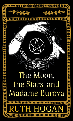 The Moon, the Stars, and Madame Burova [Large Print] 1432894447 Book Cover