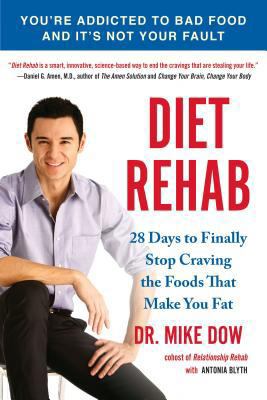 Diet Rehab: 28 Days To Finally Stop Craving the... 1583335048 Book Cover